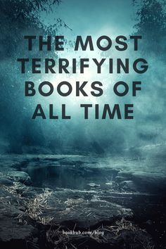 the most terrifying books of all time are in this book cover for'the most terrifying books of all time '