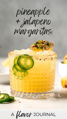 a drink with cucumber garnish in it and the words pineapple + alpeno margaritas