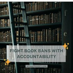 Fight Book Bans With Accountability | Wit & Travesty Book Bans, Author Platform, Indie Bookstore, Writing Groups, Fantasy Authors, Some Thoughts, Escape Reality, Banned Books, Book Week