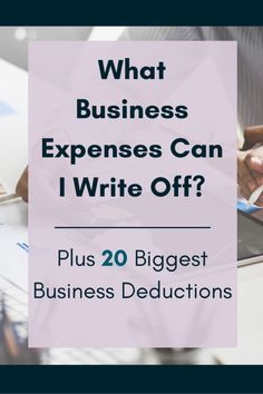 a person is typing on a laptop with the words, what business experiences can i write off? plus 20 biggest business deductions