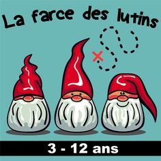 three red and white gnomes with the words la face des lutins