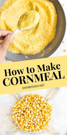 how to make cornmeal in a bowl with a spoon and title overlay that reads, how to make cornmeal dish