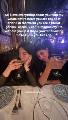 two women sitting at a table with wine glasses in front of them and the caption reads, art i love everything about you with my whole entire heart