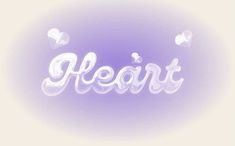 the word heart written in white letters on a purple background