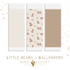 the little bears and wallpapers is shown in three different colors, including beige