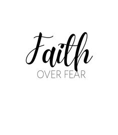 the word faith over fear written in black ink