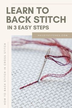 an image of a needle and thread with the words learn to back stitch in 3 easy steps