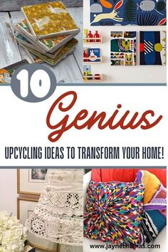 some pictures with the words genius upcycling ideas to transform your home on them