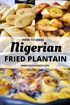 how to make the most delicious and nutritious food in the world - learn how to make niggian fried plantain