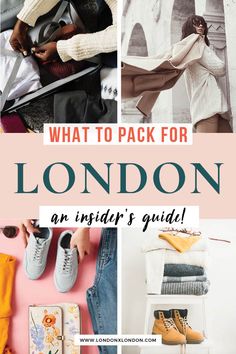 what to pack for london an insider's guide with pictures and text overlay