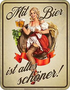 a metal sign with a woman holding a glass of beer in her hand and the words mit bier ist alles schone