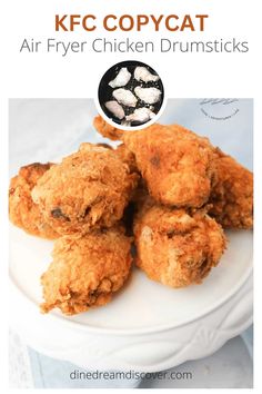 fried chicken drums on a white plate with the words, kfc copycat air fryer chicken drums