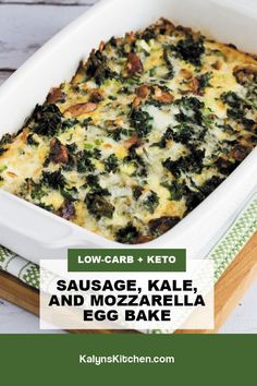 sausage, kale and mozzarella egg bake in a white casserole dish