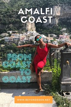 a woman posing for a photo in front of the amalfi coast with text overlay that reads from coast to coast