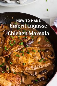 chicken marsala in a skillet with mushrooms on top and the words how to make emeril lagasse chicken marsala