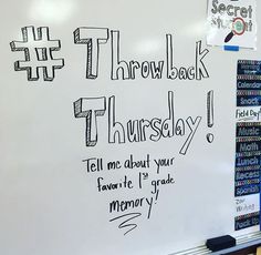 a white board with writing on it in front of a chalkboard that says the throwback thursday tell me about your favorite 1 / 5 grade memory