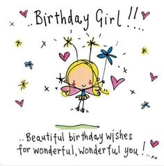 Happy Birthday Girl Quotes, Happy Birthday Humorous, Happy Birthday Girlfriend, Birthday Wishes Girl, 4de Verjaardag, Beautiful Birthday Wishes, Juicy Lucy, Birthday Girl Quotes, Happy Birthday Girls