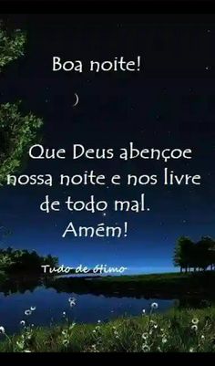 a night scene with trees and water in the foreground text reads, boa noite que deus abencoe hosa note e nos