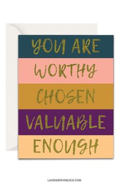 a card with the words you are worth, chosen, valuable enough