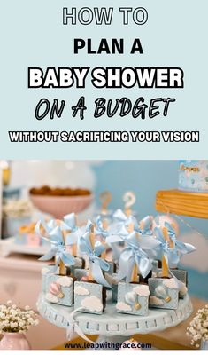 baby shower on a budget with text overlay that reads how to plan a baby shower on a budget without sacrificing your vision