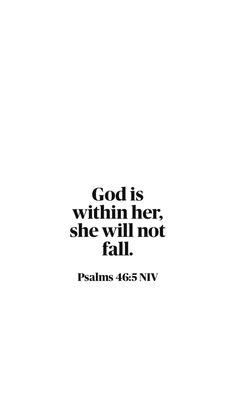 an image with the words god is within her, she will not fall psalms 46 5 nv