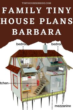 a house with the words family tiny house plans barba written in front of it