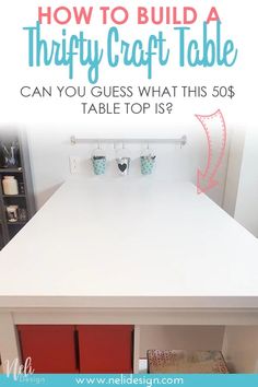 a white table with red drawers underneath it and the words how to build a thrift craft table can you guess what this $ 50?