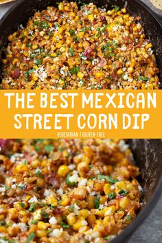 mexican street corn dip in a cast iron skillet