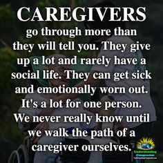 a woman in a wheel chair with the words caregiverss go through more than they