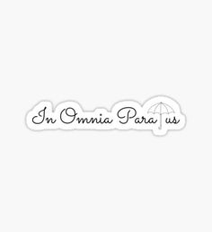 i'm omnia para us sticker in black and white with an umbrella