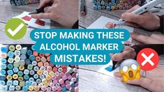 two pictures with words that say stop making these alcohol marker markers