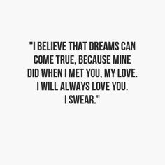 a quote that says i believe that dreams can come true, because mine did not