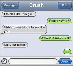 two texts that say crush, i think like this girl really who? ughm, she kinda looks like you aww is it me?