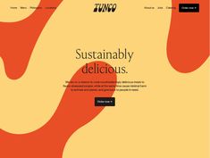 an orange and yellow web page with the words,'sustenably delicious '