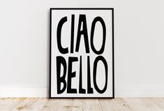 a black and white poster with the words ciao belo in spanish on it