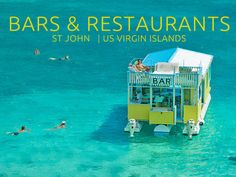 an advertisement for the bar and restaurant in st john's virgin islands, with people swimming