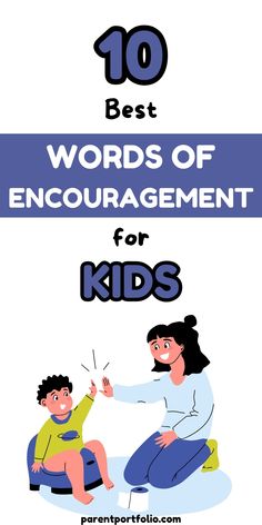 the 10 best words of encouragement for kids