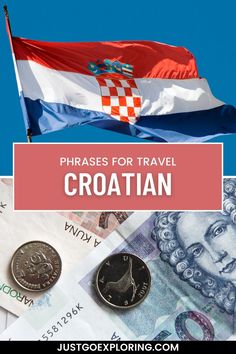 the flag and some currency with text overlay that reads phrases for travel croatian