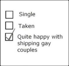 a check box with the words single taken, quote happy with shipping gay couples