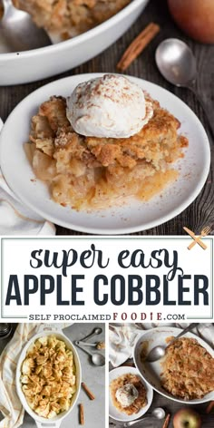 an apple cobbler is shown in this collage with the words, super easy apple cobbler