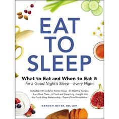 Utilize food as your all-natural solution to sleeplessness with this easy guide that teaches you just what to eat—and when to eat it—to fall asleep faster and wake up refreshed. Weve all heard that its the turkey that makes you so sleepy after every Thanksgiving dinner, and a cup of warm milk is just the thing to help you settle down for night, but it may surprise you to find just how much what you eat can affect how well you sleep at night. Whether you experience occasional insomnia or suffer Sleepy Foods, When To Eat, Sleep Book, Easy Meal Plans, Natural Sleep, Organic Health, Improve Sleep, What You Eat, What To Eat