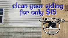 a house with the words clean your siding for only $ 15, and an image of a