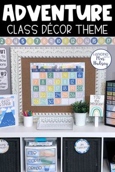 a bulletin board with the words, adventure class decor theme on it and several bins filled with school supplies