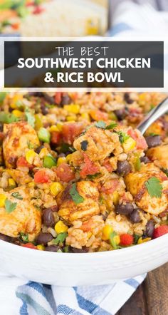 the most delicious southwest chicken and rice bowl is in a white bowl with a spoon