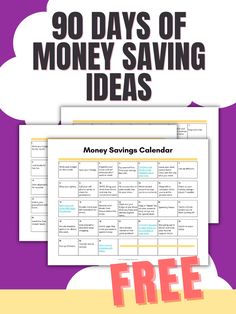 money saving calendar with the text'90 days of money saving ideas '