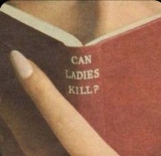 a woman reading a book with the words can ladies kill?