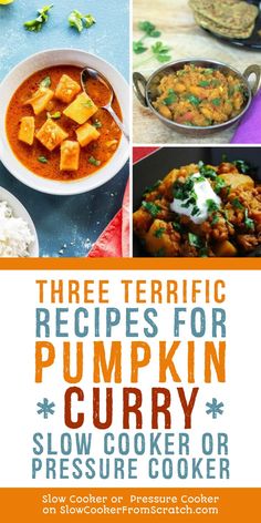 there are three different types of pumpkin curry in this collage with text overlay