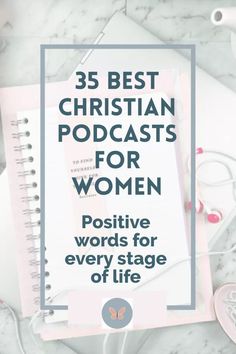 the words, 3 best christian podcasts for women on top of a white table