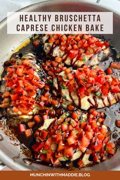 healthy bruschetta caprese chicken bake is an easy and delicious side dish