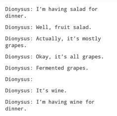 the words are written in black and white on a piece of paper that says dionyus i'm having salad for dinner